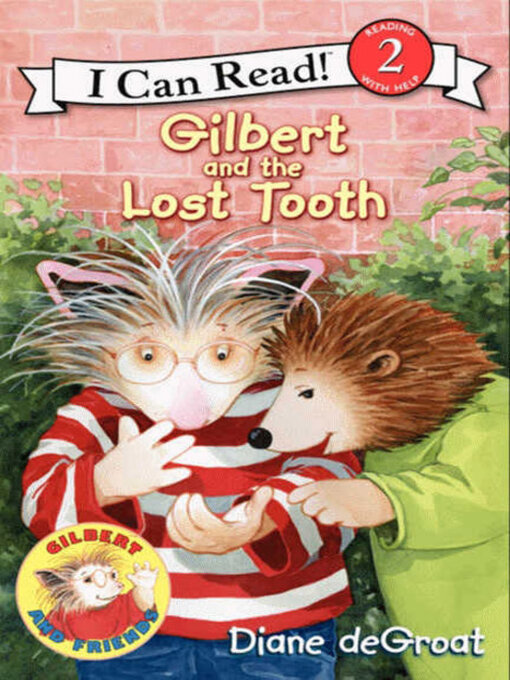 Title details for Gilbert and the Lost Tooth by Diane deGroat - Wait list